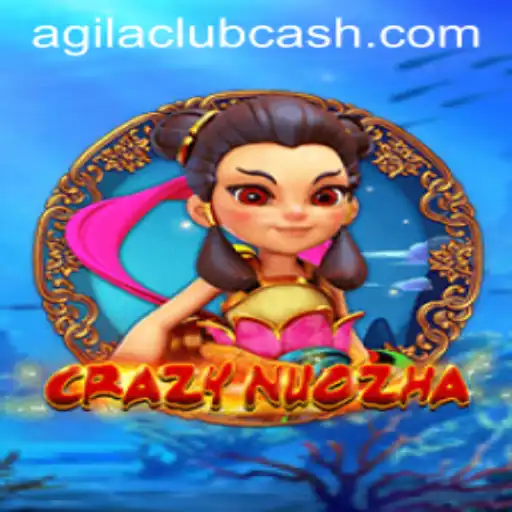 Unraveling the World of CrazyNuoZha: A Thrilling Adventure in AGILA CLUB
