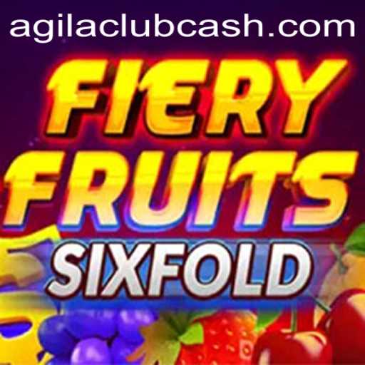 FieryFruitsSixFold: A Thrilling New Adventure with AGILA CLUB