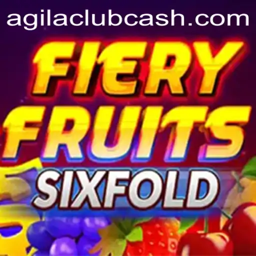 FieryFruitsSixFold: A Thrilling New Adventure with AGILA CLUB