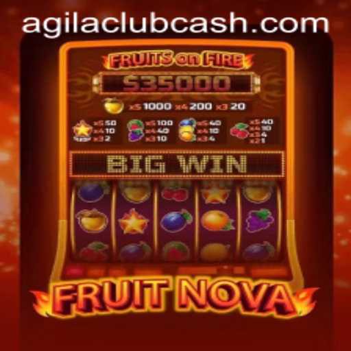 Unveiling FruitNova: The Exciting New Game from AGILA CLUB